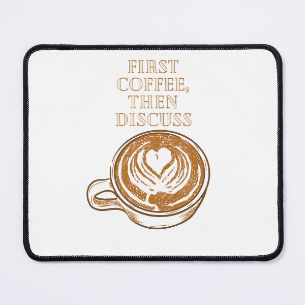 Item preview, First Coffee, Then Discuss designed and sold by Lilac225769.