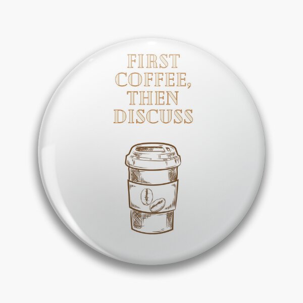 Item preview, First Coffee, Then Discuss designed and sold by Lilac225769.