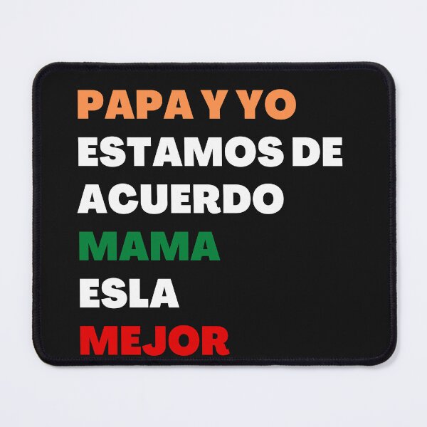 Item preview, Papa y yo estamos de acuerdo mama esla mejor designed and sold by Best-Designers.