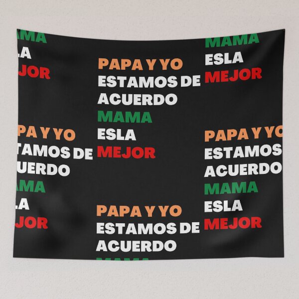 Item preview, Papa y yo estamos de acuerdo mama esla mejor designed and sold by Best-Designers.