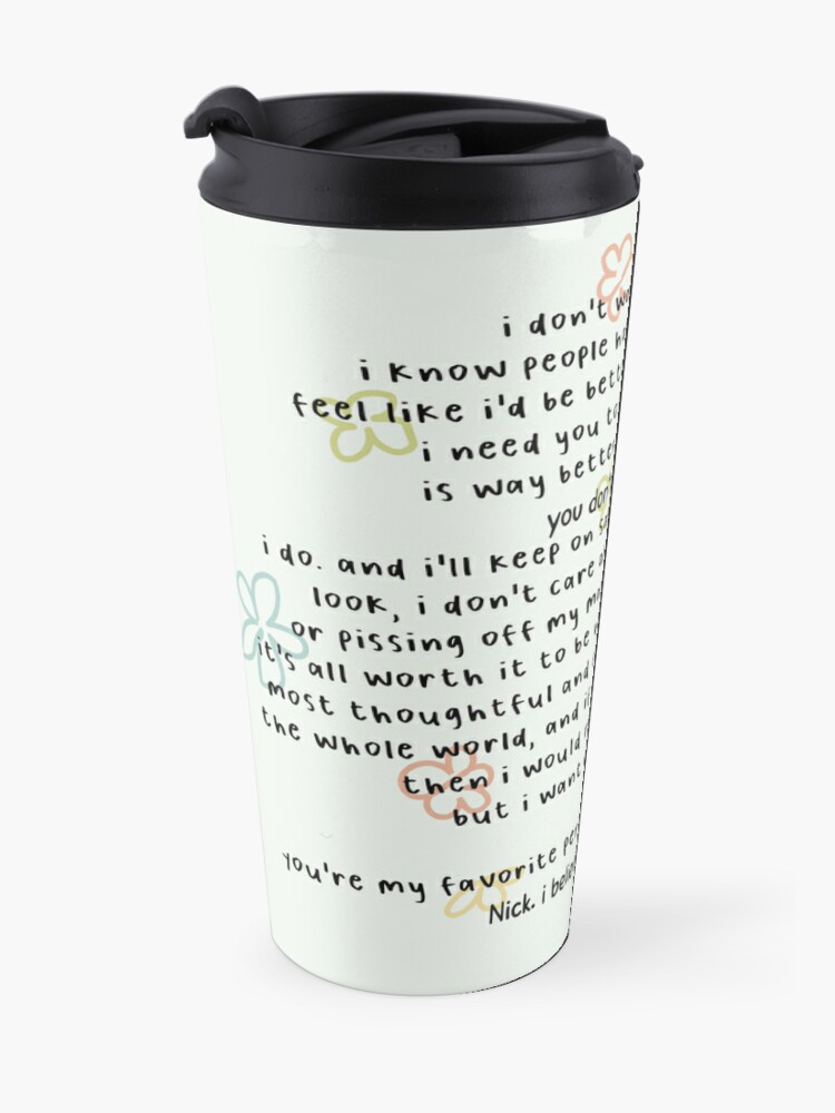 Alternate view of my life is way better because i met you. Travel Coffee Mug