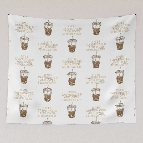 Item preview, Over Caffeinated and Over Stimulated designed and sold by Lilac225769.