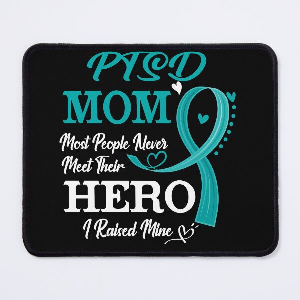 Item preview, Proud PTSD Mom Most People Never Meet Their Hero I Raised Mine PTSD Awareness designed and sold by Kohend.