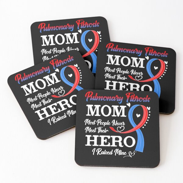Item preview, Proud Pulmonary Fibrosis Mom Most People Never Meet Their Hero I Raised Mine Pulmonary Fibrosis Awareness designed and sold by Kohend.