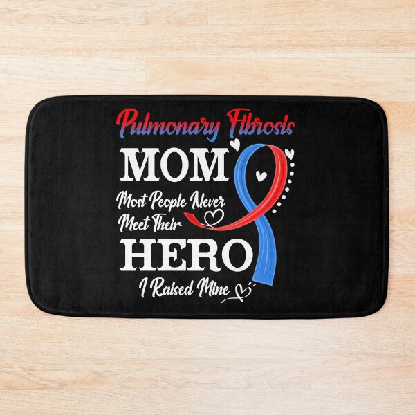 Item preview, Proud Pulmonary Fibrosis Mom Most People Never Meet Their Hero I Raised Mine Pulmonary Fibrosis Awareness designed and sold by Kohend.