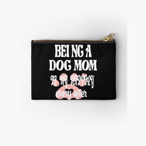 Item preview, Funny being a dog mom is my happily ever after designed and sold by ASSOUKI9.