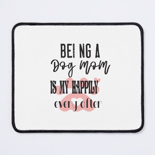 Item preview, Funny being a dog mom is my happily ever after designed and sold by ASSOUKI9.