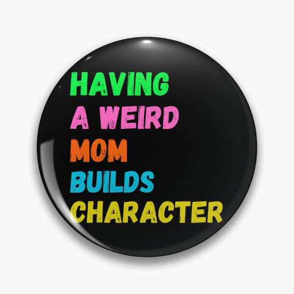Item preview, Having A Weird Mom Builds Character designed and sold by The Love Quill.