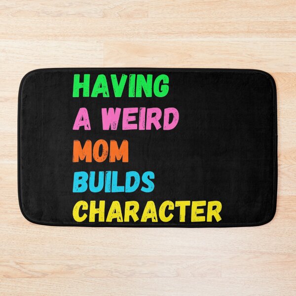 Item preview, Having A Weird Mom Builds Character designed and sold by The Love Quill.