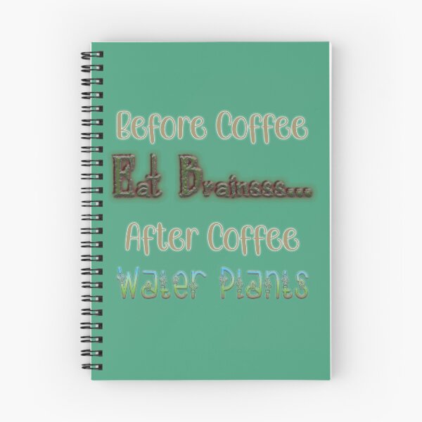 Item preview, Before Coffee; Eat Brains.... After Coffee; Water Plants designed and sold by QueenWarrior4.