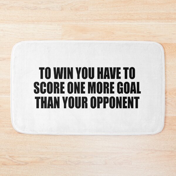 Item preview, To win you have to score one more goal than your opponent designed and sold by Colorfulandfun.
