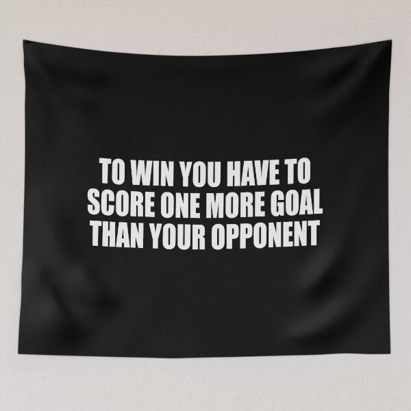Item preview, To win you have to score one more goal than your opponent designed and sold by Colorfulandfun.
