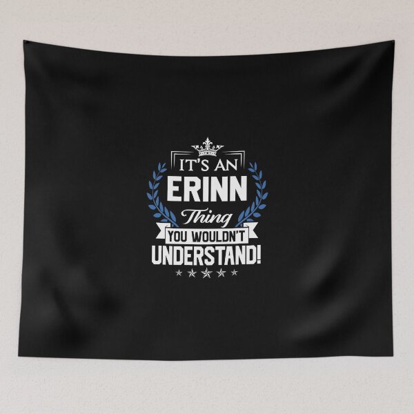 Item preview, Erinn Name T Shirt - Erinn Things Name 2 Gift Item Tee designed and sold by aaronmaxi6.