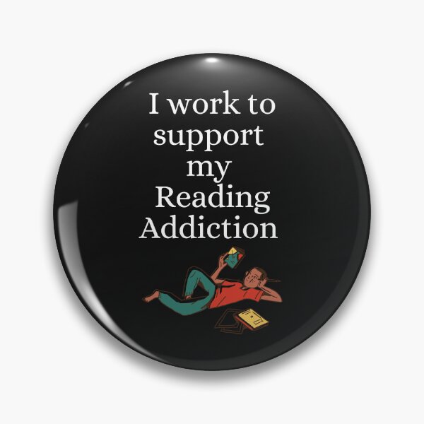 Item preview, I work to support my Reading Addiction designed and sold by yassminishop.