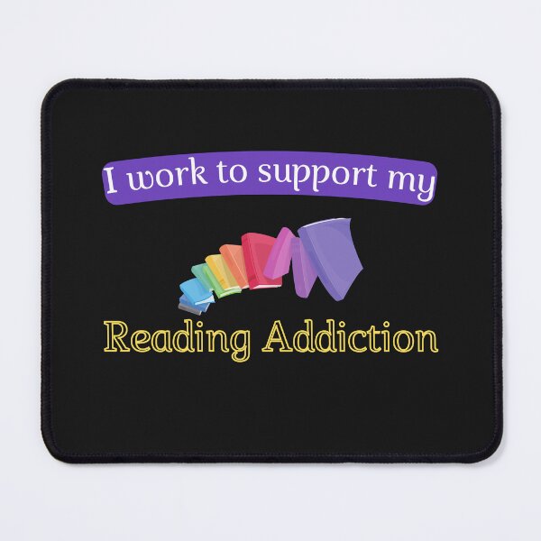 Item preview,  I work to support my Reading Addiction designed and sold by yassminishop.