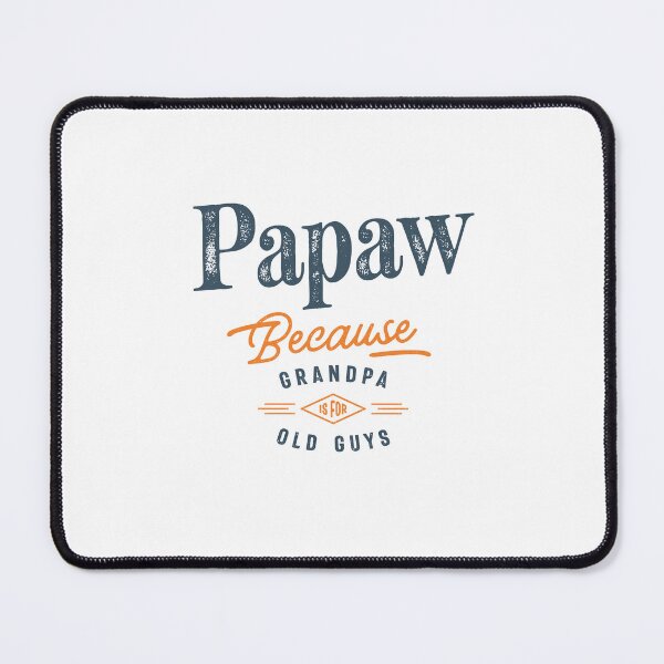 Item preview, Mens Papaw Because Grandpa Is For Old Guys Funny Dad designed and sold by cidolopez.