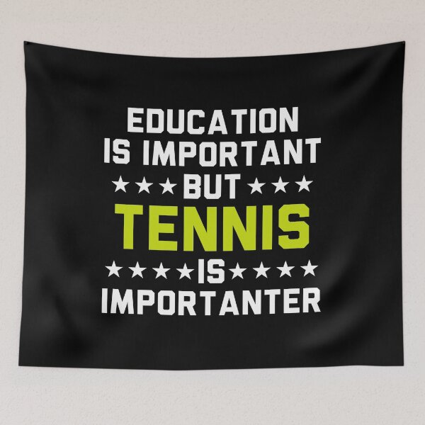 Item preview, Education Is Important But Tennis Is Importanter designed and sold by Adel Qasem.