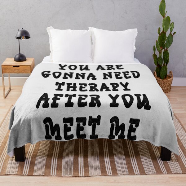 Item preview, YOU ARE GONNA NEED THERAPY AFTER YOU MEET ME designed and sold by GOLDFAMILYSHOP.