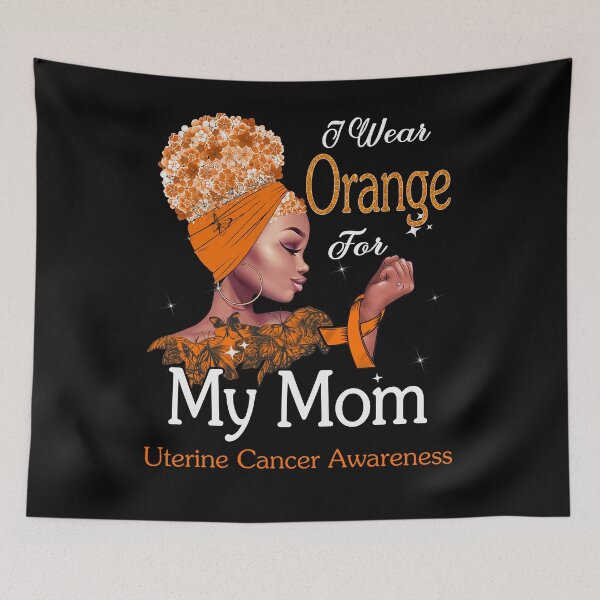 Item preview, Uterine Cancer Awareness Black Girl I Wear Orange For My Mom designed and sold by tenjun16.