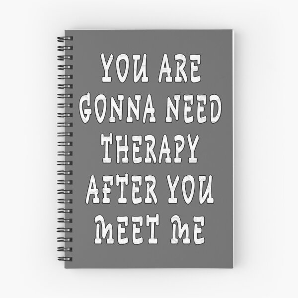 Item preview, YOU ARE GONNA NEED THERAPY AFTER YOU MEET ME  designed and sold by GOLDFAMILYSHOP.