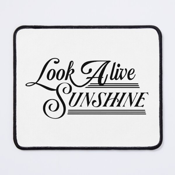 Item preview, Look Alive Sunshine designed and sold by Gumshoe-Studio.