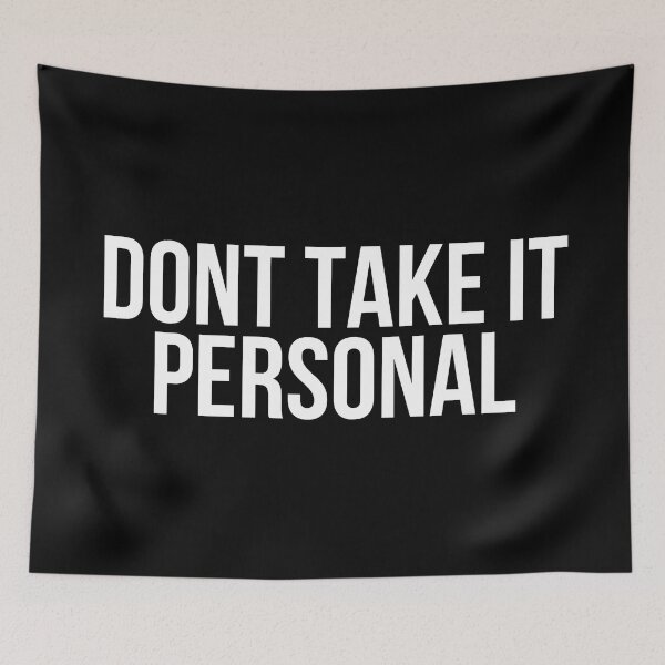 Item preview, Dont Take It Personal designed and sold by BigMovesHustler.