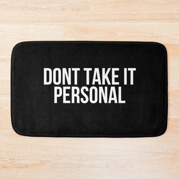 Item preview, Dont Take It Personal designed and sold by BigMovesHustler.