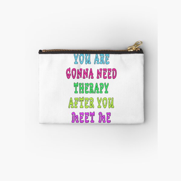 Item preview, YOU ARE GONNA NEED THERAPY AFTER YOU MEET ME  designed and sold by GOLDFAMILYSHOP.