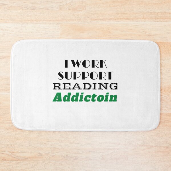 Item preview,   I work to support my Reading Addiction designed and sold by yassminishop.