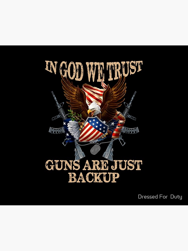 In God We Trust Guns Are Just Backup Patriotic SVG PNG Printable Files