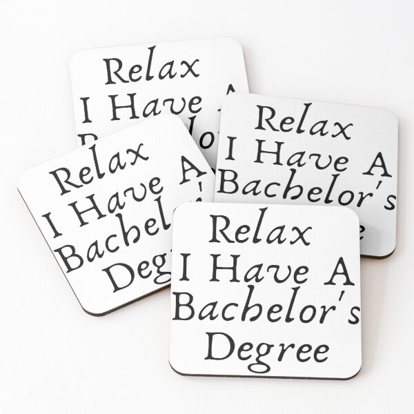 Item preview, Relax, I Have A Bachelor's Degree Funny Graduation designed and sold by badretop.