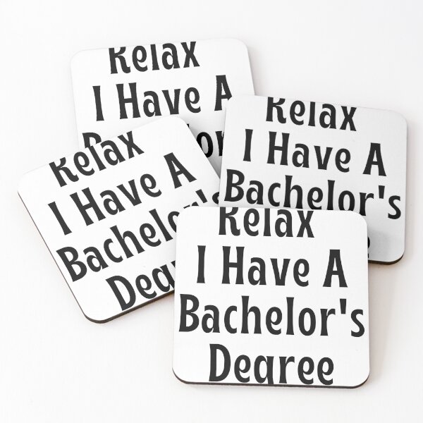 Item preview, Relax, I Have A Bachelor's Degree Funny Graduation designed and sold by badretop.