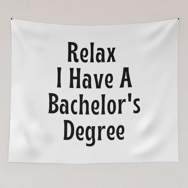 Item preview, Relax, I Have A Bachelor's Degree Funny Graduation designed and sold by badretop.