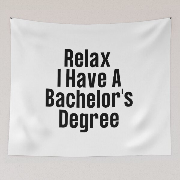 Item preview, Copy of Relax, I Have A Bachelor's Degree Funny Graduation designed and sold by badretop.