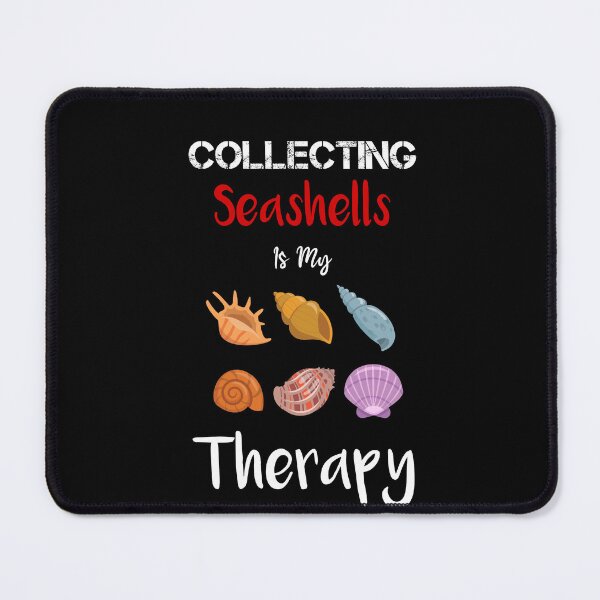 Item preview, Collecting Seashells Is My Therapy designed and sold by rachidhaz.