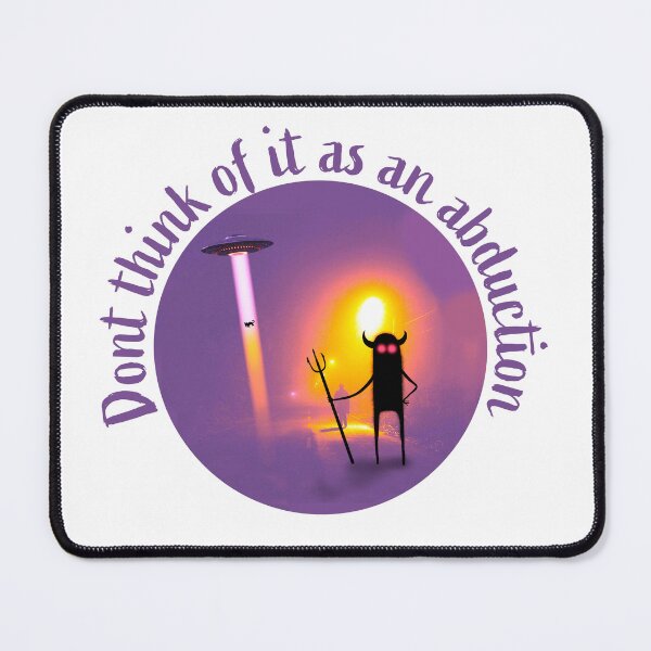 Item preview, Dont think of it as an abduction... designed and sold by petersterno.