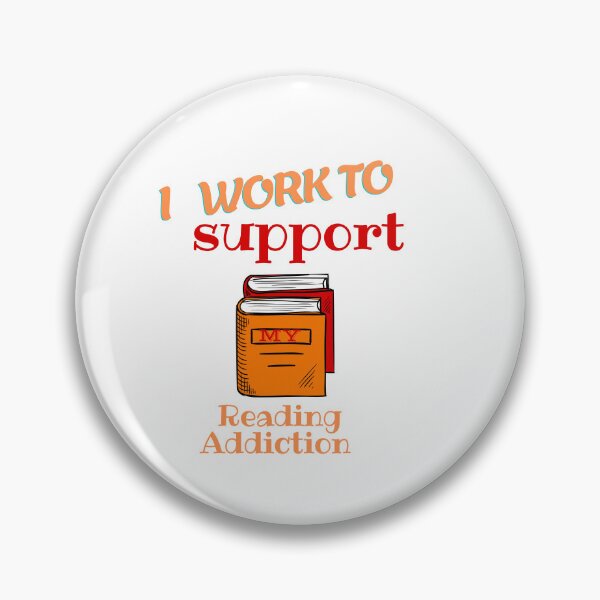 Item preview,   I work to support my Reading Addiction designed and sold by yassminishop.