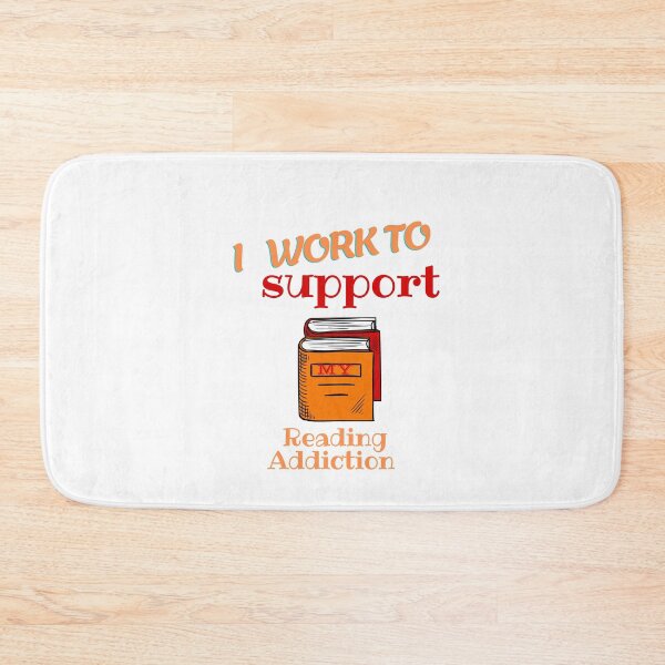 Item preview,   I work to support my Reading Addiction designed and sold by yassminishop.