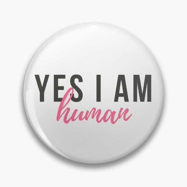 Item preview, Yes I'm Human - World Quotes Life - Genre Equality designed and sold by ZooOfArt.