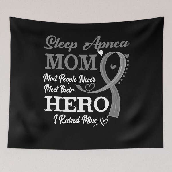 Item preview, Proud Sleep Apnea Mom Most People Never Meet Their Hero I Raised Mine Sleep Apnea Awareness designed and sold by Kohend.