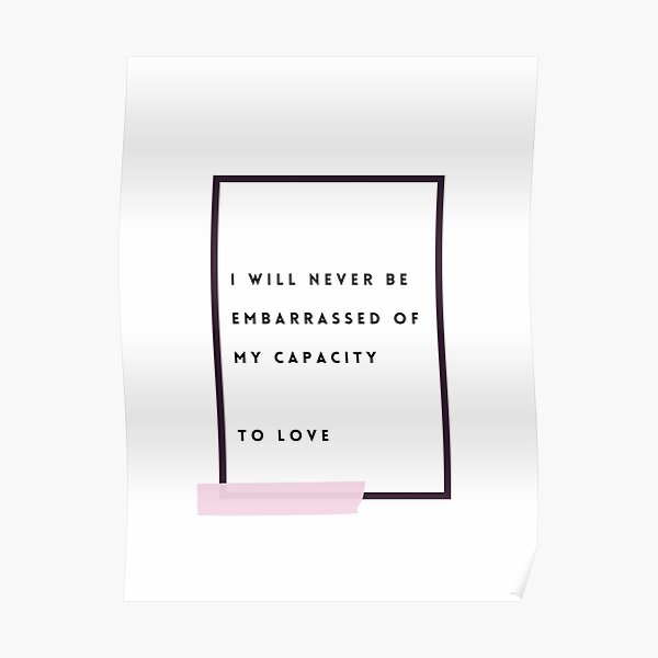 Capacity To Love Poem Original Poetry Print Poster For Sale By Missynicks Redbubble