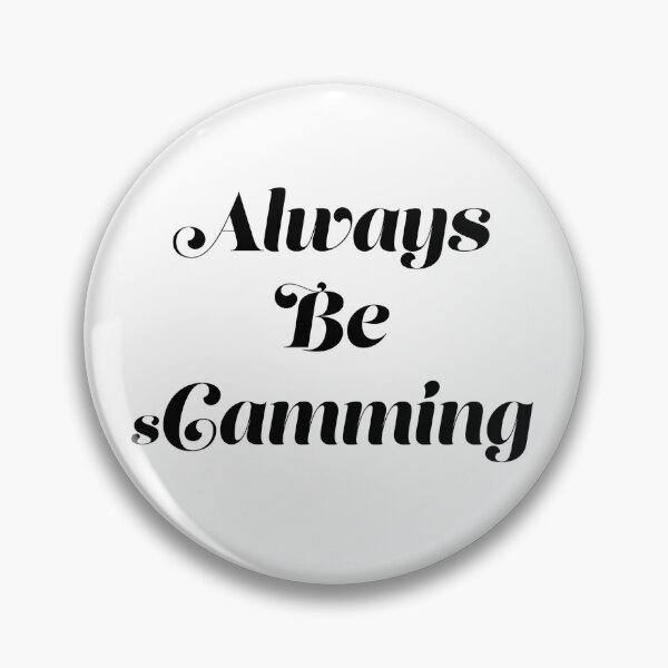 Item preview, Always Be sCamming Dungeons and Dragons Dungeons and Daddies Scam Likely designed and sold by EclecticEmmas.