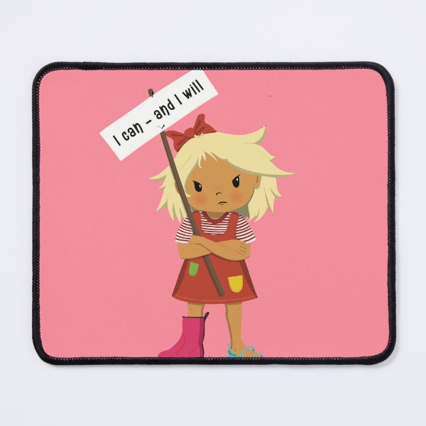 Item preview, I can and I will, obstinate girl wants to manage herself, holding a sign. designed and sold by marina63.