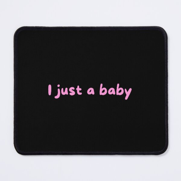Item preview, I JUST A BABY FUNNY VIRAL MEME TREND SOUND designed and sold by appareltolove.