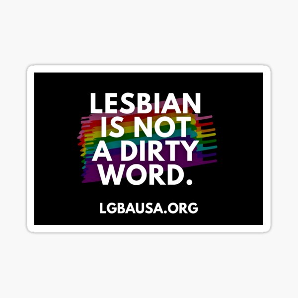 Lesbian Is Not a Dirty Word Sticker