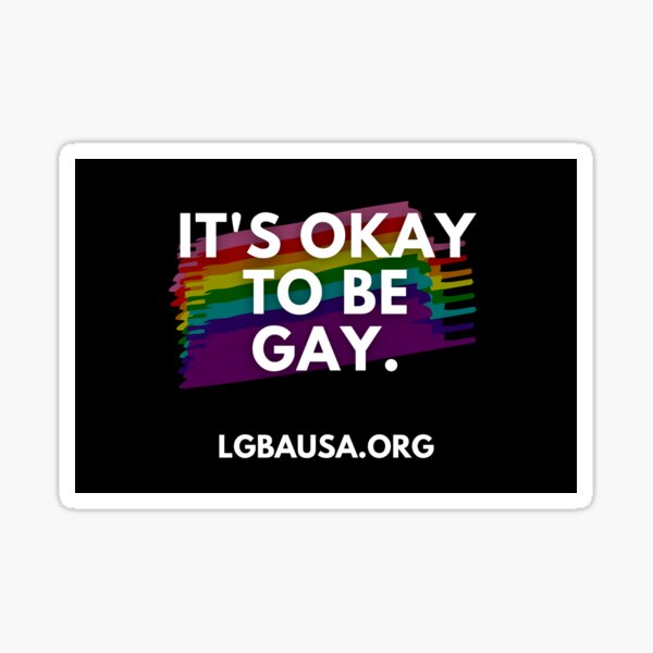 Its Okay to Be Gay Sticker