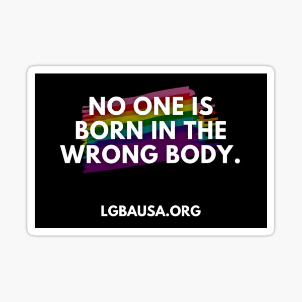 No One Is Born in the Wrong Body Sticker