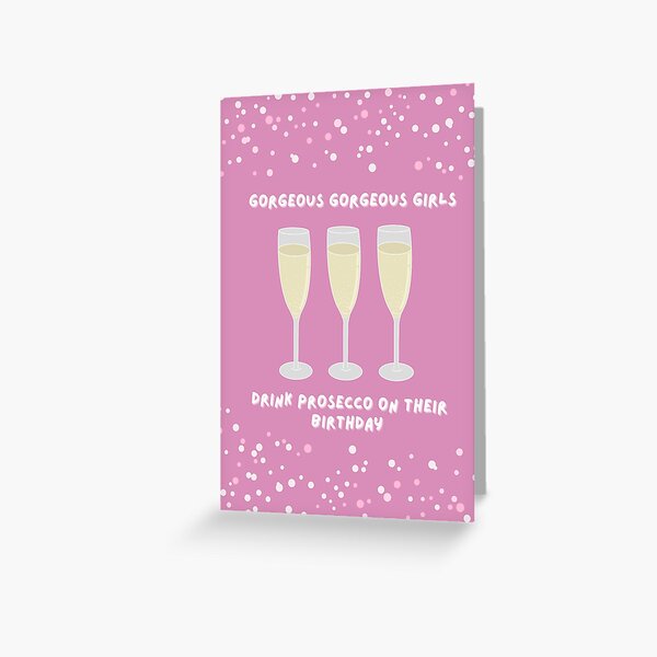 Item preview, Gorgeous Gorgeous Girls Drink prosecco on their birthday - Friendship birthday card designed and sold by littlethistle.