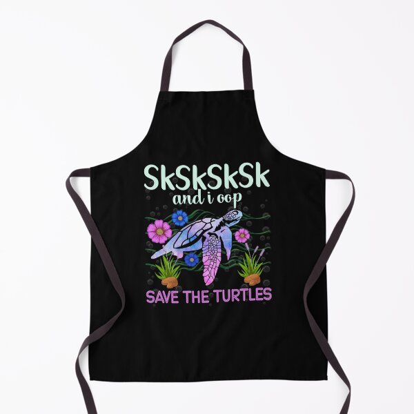 Item preview, Sksksksk And I Oop Save The Turtles designed and sold by BoriJanis.