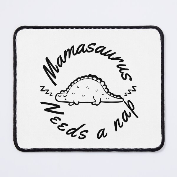 Item preview, Mamasaurus Needs A Nap. Funny Mom Design. designed and sold by That Cheeky Tee.